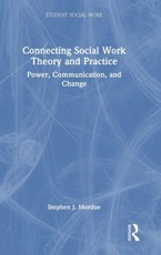 Connecting Social Work Theory and Practice