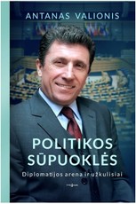 Politikos sūpuoklės: diplomatijos arena ir užkulisiai