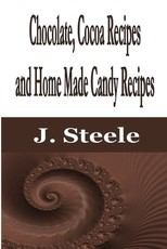 Chocolate, Cocoa Recipes and Home Made Candy Recipes