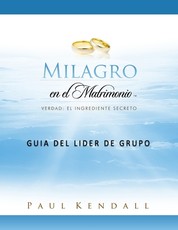 Milagro en el Matrimonio GuÃ­a del lÃ­der de Grupo