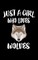 Just A Girl Who Loves Wolves