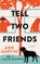 Tell Two Friends