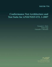 Conformance Test Architecture and Test Suite for ANSI/NIST-ITL 1-2007