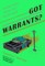 Got Warrants?