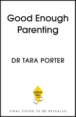 Good Enough Parenting
