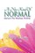 A New Kind of Normal