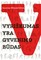 Vyriškumas yra gyvenimo būdas