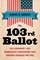 The 103rd Ballot