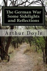 The German War Some Sidelights and Reflections
