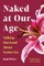 Naked at Our Age