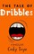 The Tale of Dribbles