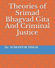Theories of Srimad Bhagvad Gita And Criminal Justice