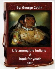 Life among the Indians