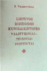Lietuvos Didžiosios Kunigaikštystės valstybiniai-teisiniai institutai