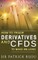 How To Trade Derivatives And CFDs To Make Millions