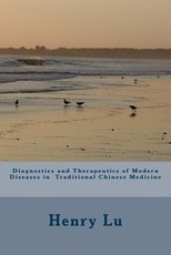 Diagnostics and Therapeutics of Modern Diseases in Traditional Chinese Medicine