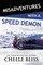 Misadventures with a Speed Demon