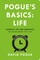 Pogue's Basics: Life