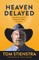 Heaven Delayed