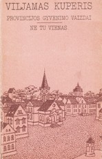 Provincijos gyvenimo vaizdai. Ne tu vienas