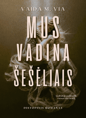 Mus vadina šešėliais