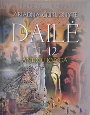 Dailė. Vadovėlis 11–12 kl. Antroji knyga