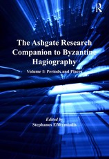 The Ashgate Research Companion to Byzantine Hagiography