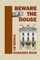 Beware the House