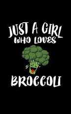 Just A Girl Who Loves Broccoli