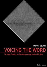 Voicing the Word; Writing Orality in Contemporary Italian Fiction