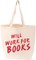 Will Work For Books Tote