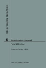 Code of Federal Regulations Title 5, Administrative Personnel, Parts 1200-End, 2018