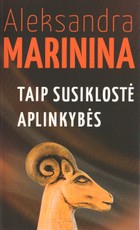 Taip susiklostė aplinkybės