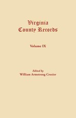 Virginia County Records. Volume IX