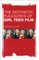 The Aesthetic Pleasures of Girl Teen Film