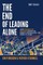 The End of Leading Alone