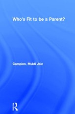 Who's Fit to be a Parent?