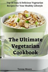 The Ultimate Vegetarian Cookbook