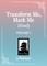 Transform Me, Mark Me: Gaizao Wo, Biaoji Wo (Novel) Vol. 1
