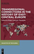 Transregional Connections in the History of East-Central Europe