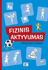 Mokomoji knygelė pradinukams „Fizinis aktyvumas“