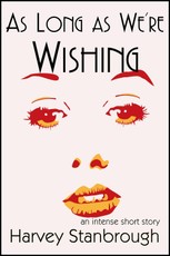 As Long as We're Wishing