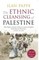 The Ethnic Cleansing of Palestine