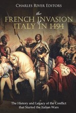 The French Invasion of Italy in 1494