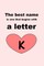 The best name is one that begins with a letter K