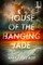 House of the Hanging Jade