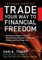 Trade Your Way to Financial Freedom