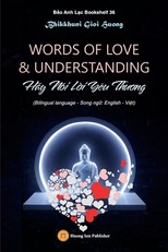 WORDS OF LOVE & UNDERSTANDING (HÃ£y NÃ³i L&#7901;i YÃªu Th&#432;&#417;ng)