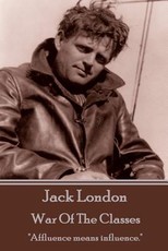 Jack London - War Of The Classes