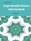 Large Mandala Pattern Coloring Book Volume 7